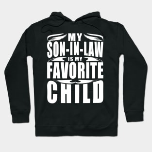 My Son In Law Is My Favorite Child Typography White Hoodie